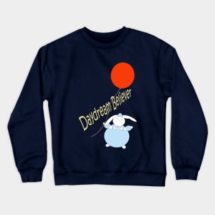 Daydream Believer Crewneck Sweatshirt